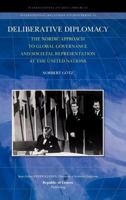 Deliberative Diplomacy: The Nordic Approach to Global Governance and Societal Representation at the United Nations 9089790594 Book Cover