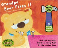 Busy Bears: Grandpa Bear Fixes It (Busy Bear) 1402704453 Book Cover