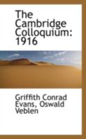 The Cambridge Colloquium: 1916 0559164890 Book Cover