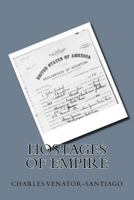 Hostages of Empire: A Short History of the Extension of U.S. Citizenship to Puerto Rico, 1898-Present 1983613916 Book Cover