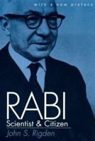 Rabi: Scientist and Citizen With a New Preface 046506793X Book Cover