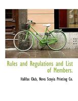 Rules and Regulations and List of Members 1010397540 Book Cover