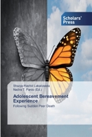 Adolescent Bereavement Experience: Following Sudden Peer Death 613860380X Book Cover