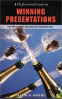 A Professional Guide to Winning Presentations: Sure-Fire Strategies and Tactics for a Successful Pitch 1929774249 Book Cover