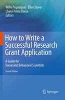 How to Write a Successful Research Grant Application: A Guide for Social and Behavioral Scientists 1441914536 Book Cover