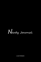 Nerdy Journal: Lined notebook to write in - Nerd gift diary 170856537X Book Cover