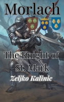 Morlach The Knight of St. Mark B0C7B51LKV Book Cover