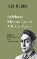 Notebooks : Selections from the A.M. Klein Papers 1442623055 Book Cover