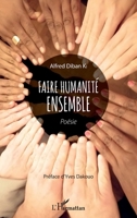 Faire humanité ensemble: Poésie (French Edition) 2343194718 Book Cover