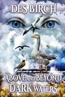 Above and Beyond Dark Waters 1540307131 Book Cover