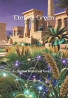 Eternal Green: Shadow Weavers of Kemet (Starlight Serenade) B0GWHQ4C1B Book Cover