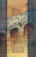 Stefan in Love: A Novel 0393344959 Book Cover