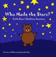 Who Made the Stars? : Little Bear's Bedtime Question 1734322004 Book Cover