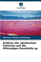 Einfluss der abiotischen Faktoren auf die Mikroalgen Dunaliella sp (German Edition) B0CKKRYD3Q Book Cover