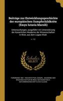 Beitr�ge Zur Entwicklungsgeschichte Der Europ�ischen Sumpfschildkr�te (Emys Lutaria Marsili): Untersuchungen, Ausgef�hrt Mit Unterst�tzung Der Kaiserlichen Akademie Der Wissenschaften in Wien, Aus Dem 1360568387 Book Cover