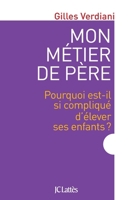 Mon Métier de Père 2709637812 Book Cover