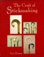 The Craft of Stickmaking 1861263759 Book Cover