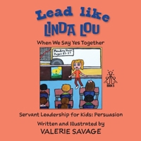 Lead Like Linda Lou: When We Say Yes Together B0GNZ6JFLR Book Cover