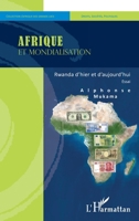 Afrique et mondialisation: Rwanda d'hier et d'aujourd'hui. Essai (Droits, Sociétés, Politiques Afrique Des Grands Lacs) (French Edition) 2140335171 Book Cover