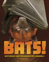 Bats!: Mysterious and Misunderstood Mammals B0DWDW6YP3 Book Cover