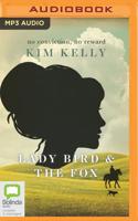 Lady Bird & The Fox (16pt Large Print Edition) 1925579972 Book Cover