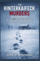 The Hinterkaifeck Murders Biography: The True Story of Germany's Most Mysterious Unsolved Farmhouse Massacre B0GSVQDPX4 Book Cover