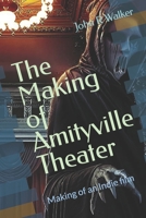 The Making of Amityville Theater: Making of an Indie film B09V5V6247 Book Cover