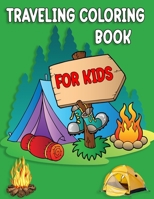 Traveling Coloring Books for Kids: A Must-have Travel Book for Kids Tourist Attractions & Icons Coloring Book Who Love to Travel Gift This Book B09T5YRMVX Book Cover