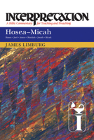 Hosea-Micah (Interpretation, a Bible Commentary for Teaching and Preaching) 0804231281 Book Cover