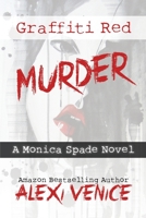 Graffiti Red Murder: A Monica Spade Novel 1456637711 Book Cover