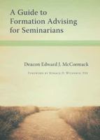 A Guide to Formation Advising for Seminarians 0813233119 Book Cover