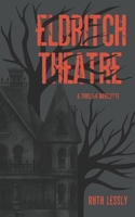 Eldritch Theatre B0FB2JS8B2 Book Cover