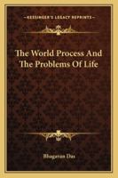 The World Process And The Problems Of Life 1425340164 Book Cover