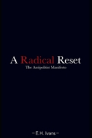 A Radical Reset: The Antipolitist Manifesto 1708500073 Book Cover