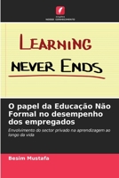 O papel da Educação Não Formal no desempenho dos empregados 6205772299 Book Cover