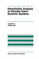 Perturbation Analysis of Discrete Event Dynamic Systems 1461367999 Book Cover