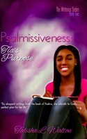 Psalmissiveness: Tia's Purpose 1544639260 Book Cover