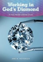 Working in God's Diamond: An Every Member a Minister Church 1615077731 Book Cover