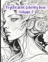 Adult Psychedelic Coloring Book: Volume 2 B0CPTR46CZ Book Cover