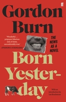 Born Yesterday: The News as a Novel 0571407897 Book Cover