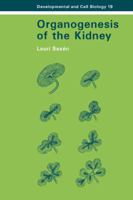 Organogenesis of the Kidney (Developmental and Cell Biology Series) 0521035082 Book Cover