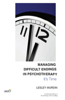 Managing Difficult Endings in Psychotherapy: It's Time 0367102277 Book Cover