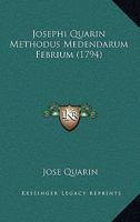 Josephi Quarin Methodus Medendarum Febrium (1794) 1120305985 Book Cover