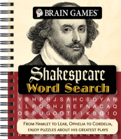 Brain Games - Shakespeare Word Search: From Hamlet to Lear, Ophelia to Cordelia, Enjoy Puzzles about His Greatest Plays 1639387838 Book Cover