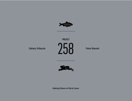 Project 258: Making Dinner at Fish & Game 1477312250 Book Cover