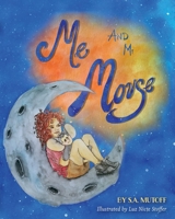 Me and Mr. Mouse: The Beginning 1733237003 Book Cover