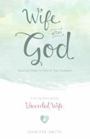 Wife After God: Drawing Closer to God & Your Husband 1481866885 Book Cover