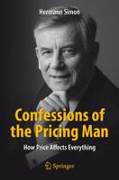 Confessions of the Pricing Man: How Price Affects Everything 3319203991 Book Cover