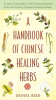A Handbook of Chinese Healing Herbs 0760719071 Book Cover