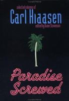 Paradise Screwed: Selected Columns of Carl Hiaasen 0399147918 Book Cover